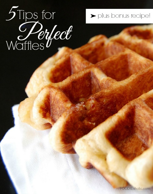 5 Tips for Perfect Waffles | FOODIEaholic.com #food #recipe #waffles #tips #breakfast