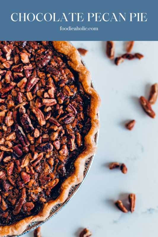 Foodieaholic | Easy Chocolate Pecan Pie Recipe